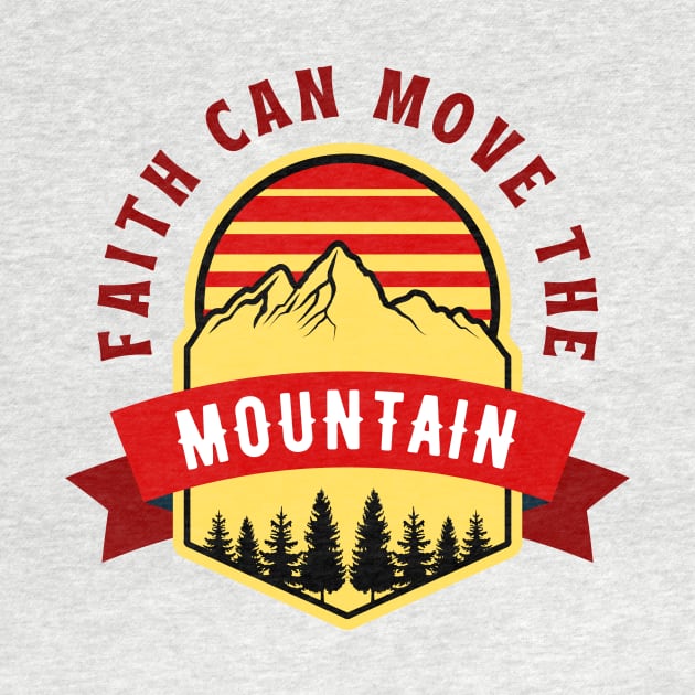 Faith Can Move The Mountain | Christian Saying by All Things Gospel